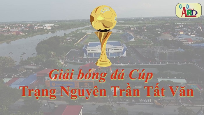 Khởi động " Gải bóng đá Cúp Trạng nguyên Trần Tất Văn" lần thứ II